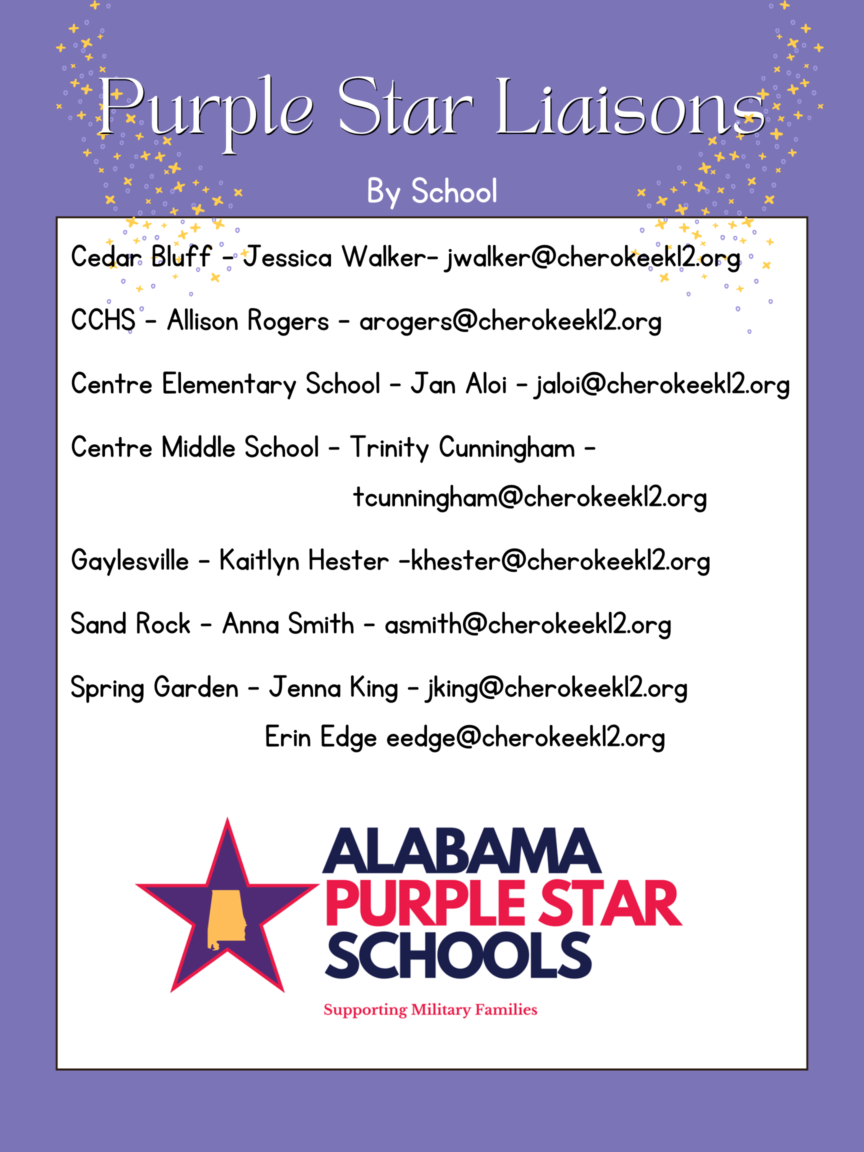Cedar Bluff - Jessica Walker- jwalker@cherokeek12.org  CCHS - Allison Rogers - arogers@cherokeek12.org  Centre Elementary School - Jan Aloi - jaloi@cherokeek12.org  Centre Middle School - Trinity Cunningham -                                    tcunningham@cherokeek12.org  Gaylesville - Kaitlyn Hester -khester@cherokeek12.org  Sand Rock - Anna Smith - asmith@cherokeek12.org  Spring Garden - Jenna King - jking@cherokeek12.org                       Erin Edge eedge@cherokeek12.org